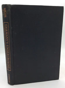 GERMANY'S UNDERGROUND - Allen Welsh Dulles - 1947 1st ed - WWII history - Imagen 1 de 5