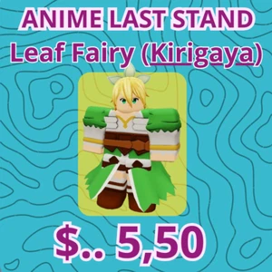 Anime Last Stand - Leaf Fairy (Kirigaya) - Fast Delivery - Roblox - Picture 1 of 1