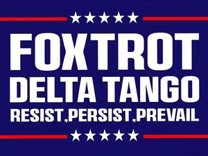 Letrero Foxtrot Delta Tango - Anti-Trump 2025 18x24 yardas con estaca - Imagen 1 de 1