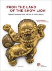 Du pays du lion des neiges : trésors tibétains du 15ème au 20ème siècle...