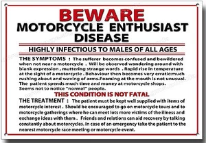 BEWARE MOTORCYCLE ENTHUSIAST DISEASE METAL SIGN,MOTORCYCLE HUMOUR.VINTAGE BIKES - Picture 1 of 1