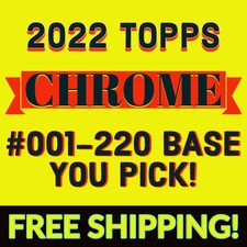 2022 Topps Chrome Baseball #001-220 Base Rookie Cards RC & Veterans You Pick!