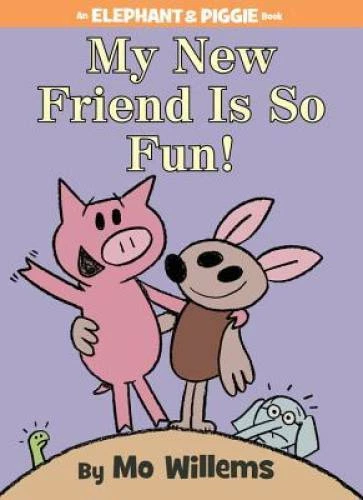 My New Friend Is So Fun! (An Elephant and Piggie Book) - Hardcover - VERY GOOD - Image 1 of 1