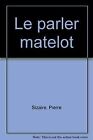 Le Parler Matelot Von Pierre Sizaire | Buch | Zustand Gut