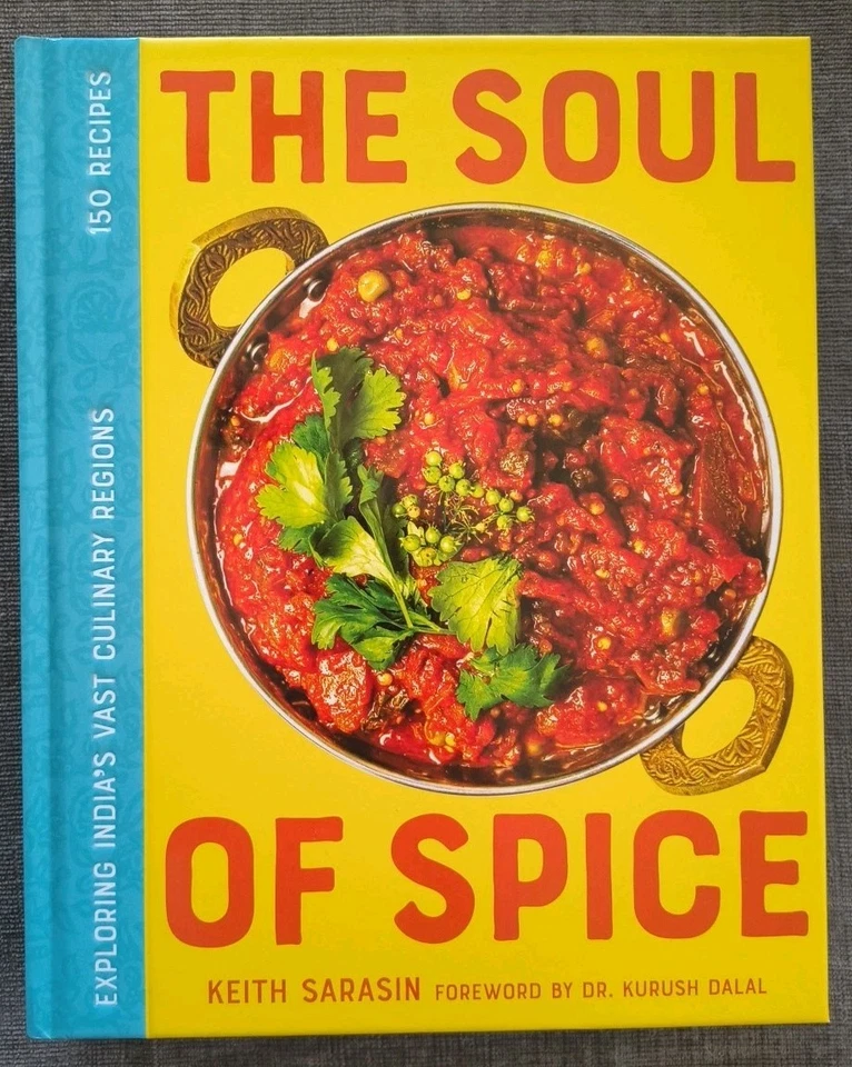 The Soul of Spice Keith Sarasin NEW Hardcover Indian Cooking Regional Cuisine Foto 1 de 2