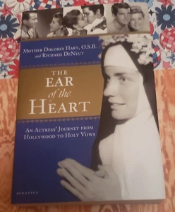 THE EAR OF THE HEART - MOTHER DOLORES HART - TRADE PAPERBACK - 2013 - - Picture 1 of 2