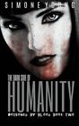 Dark Side Of Humanity: Volume 2 (Poisoned By Blood), Young 9781530230716 New-,