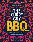 Curry Guy BBQ (Sunday Times Bestseller): 100 Classic Dishes to Cook over Fire or