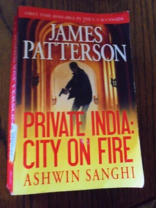 JAMES PATTERSON.....PRIVATE INDIA: CITY ON FIRE....USED OVERSIZE PAPERBACK (B-98 - Foto 1 di 1