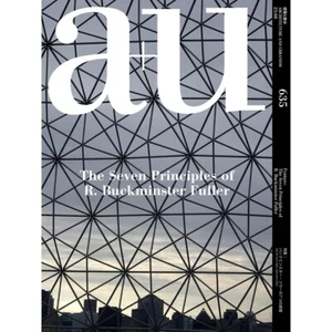 a+u Architecture Urbanism Magazine Aug. 2023 Special Feature: Buckminster Fuller - Picture 1 of 9
