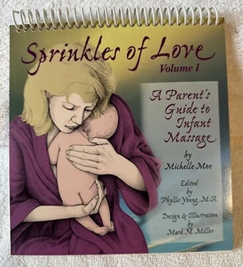 Infant Massage SPRINKLE OF LOVE Vol. 1 A Parents Guide by Michelle Moe 1st Edit. - Picture 1 of 6