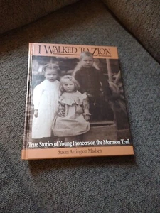 I Walked to Zion : True Stories of Young Pioneers on the Mormon Trail by... 🆕 - Picture 1 of 4