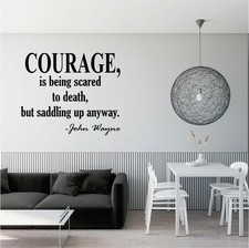 Courage John Wayne - 32 COLOURS - 3 SIZES - Vinyl wall art, Quotes, Stand up