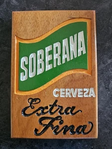 Vintage SOBERANA Wooden Beer Advertising Sign Great Condition 8x5.5 - Picture 1 of 2