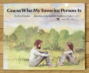 GUESS WHO MY FAVORITE PERSON IS? Byrd Baylor & Robert Andrew Parker 1977 PB VGC - Imagen 1 de 2