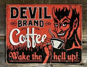 CAFÉ MARCA DIABLO "Wake The Hell Up!" Letrero publicitario de metal estañado - Imagen 1 de 1