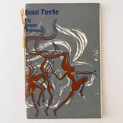"Good Taste" signed by Isaac Asimov 1st Limited Edition 1976 #102/500 - Image 1 of 4