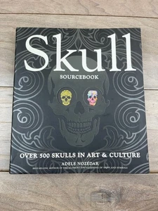 Skull Sourcebook Adele Nozedar 2016 Over 500 Skulls Art Culture RacePoint - Picture 1 of 6
