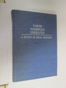 LOW Three Nigerian Emirates A Study in Oral History AFRICAN HISTORY NIGERIA - Picture 1 of 1