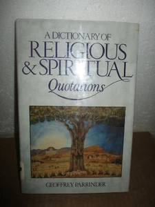 A Dictionary Of Religious & Spiritual Quotations by Geoffrey Parrinder (1990, HC - Picture 1 of 10