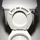 Put Me Down Bathroom Vinyl Sticker, Toilet Seat Decal, Funny Restroom Decal, g57