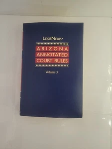 Lexis Nexis Arizona Annotated Court Rules Volume 3 ISBN 978-1-4224-6333-8 - Picture 1 of 8