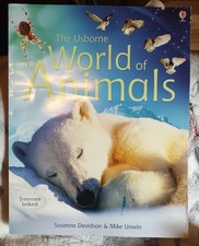The Usborne World of Animals by Mike Unwin and Susanna Davidson (Trade...