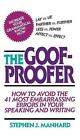 Goof Proofer: How to Avoid the 41 Most Embarrassing Errors in Your Speaking and 