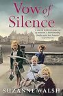 Vow of Silence: THE SUNDAY TIMES TOP TEN BESTSELLER: A convent home run by monst