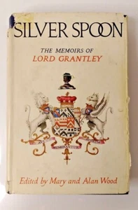 Siver Spoon The Memoirs of Lord Grantley Edited by Mary and Alan Wood - Bild 1 von 12