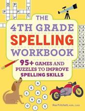 The 4th Grade Spelling Workbook: 95+ Games and Puzzles to Improve Spelling Skill