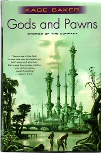 Gods and Pawns by Kage Baker (2007, HC/DJ, 1st Edition) - Imagen 1 de 3