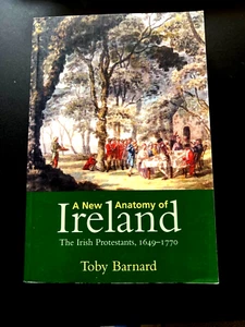 A New Anatomy of Ireland The Irish Protestants 1649-1779 Barnard, Toby Paperback - Picture 1 of 2