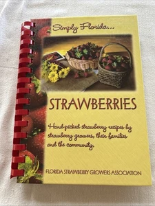 SIMPLY FLORIDA ... STRAWBERRIES By Florida Strawberry Growers Association S5 - Picture 1 of 18