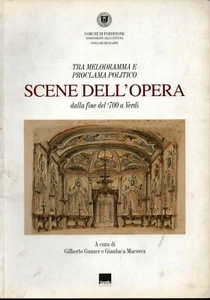 Ye 01 SCENE DELL'OPERA dalla fine del 700 a Verdi - di G.Ganzer e G.Macovez 2003 - Foto 1 di 1