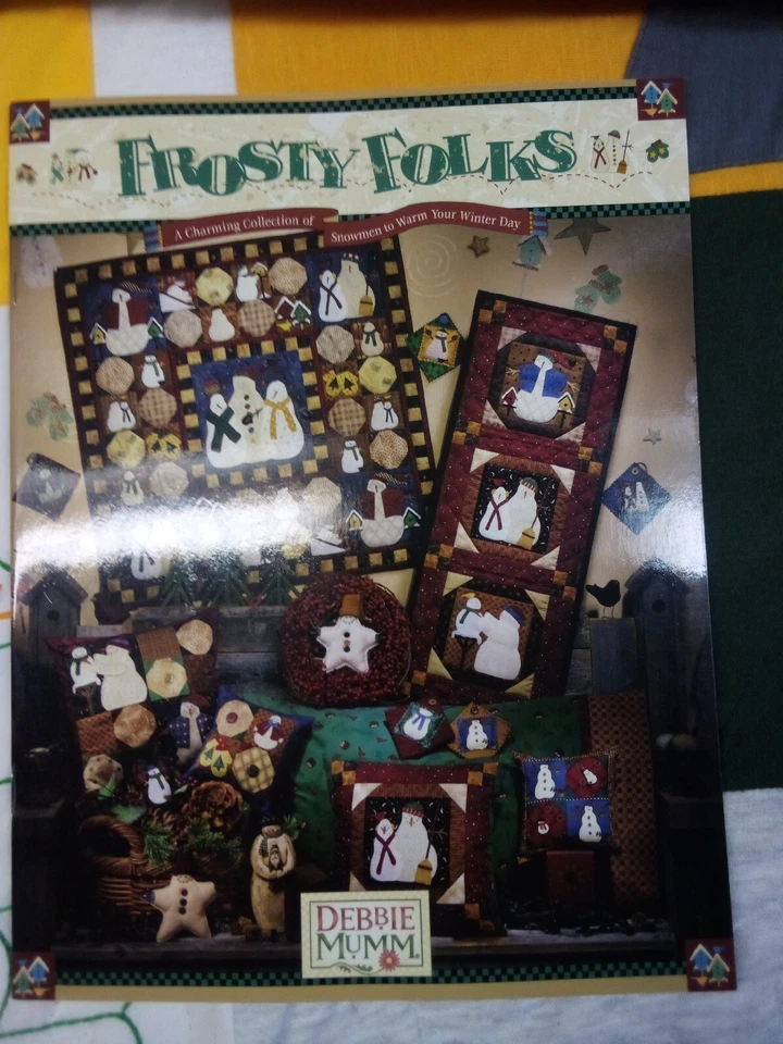 Debbie Mumm Frosty Folks 12 Quilting Projects Snow Fun 1997 Illustrated