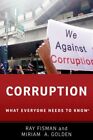 Corruption : What Everyone Needs To Know, Hardcover By Fisman, Ray; Golden, M...