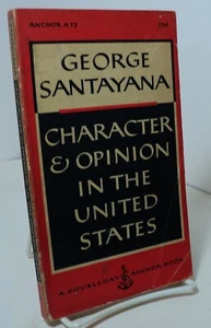 Character & Opinion in the United States by George Santayana - Anchor - 1956 - Imagen 1 de 2