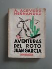 Acevedo Hernandez - Las Aventuras Del Roto Juan Garcia - 1A Edicion