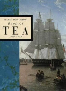 The East India Company - Book of Tea By Antony Wild - Picture 1 of 1