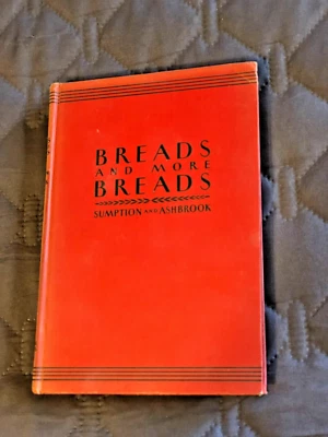 BREADS AND MORE BREADS Lois Sumption and Marguerite Ashbrook 1948 Illus. HB - Image 1 of 4