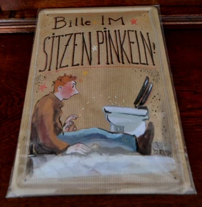 Blechschild 20 x 30 cm Blechwaren Fabrik Braunschw. " Bitte IM SITZEN PINKELN  " - Picture 1 of 3