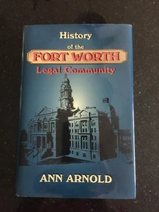 History of the Fort Worth Legal Community- First Edition Signed 2000 - Foto 1 di 7
