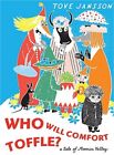 Who Will Comfort Toffle?: A Tale Of Moomin Valley (Hardback Or Cased Book)
