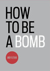Andy Fletcher How To Be A Bomb (Paperback)
