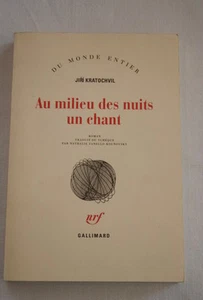 AU MILIEU DES NUITS UN CHANT-KRATOCHVIL N.R.F 1999 - Picture 1 of 1