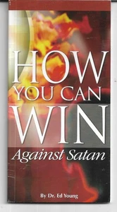 How You Can Win Against Satan by Dr. Ed Young - Picture 1 of 2