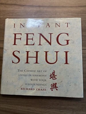 Instant Feng Shut Richard Craze The Chinese Art Of Living In Harmony Hardback - Image 1 of 4