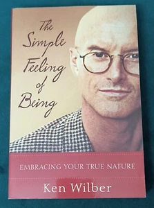 The Simple Feeling of Being: Embracing Your True Nature by Wilber, Ken - Imagen 1 de 4