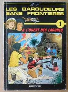 JARRY. A L'ouest des lagunes. BAROUDEURS. Dupuis 1983. EO Avec DESSIN ORIGINAL - Imagen 1 de 2